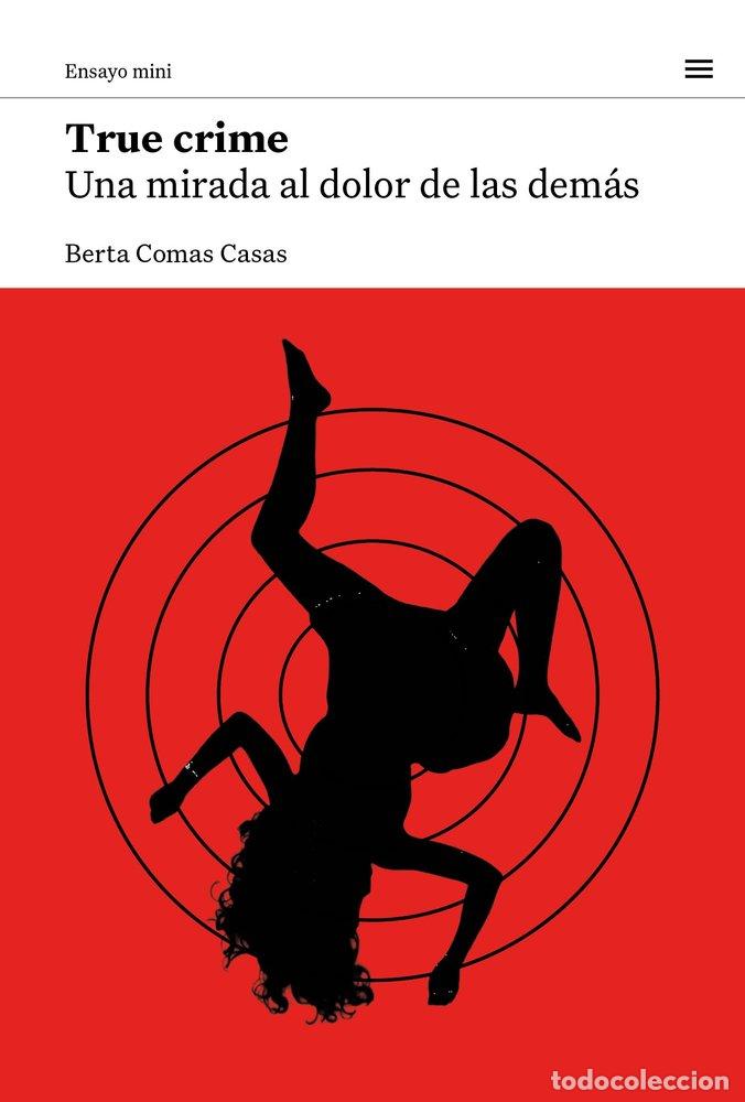 Livros: TRUE CRIME - COMAS CASAS, BERTA