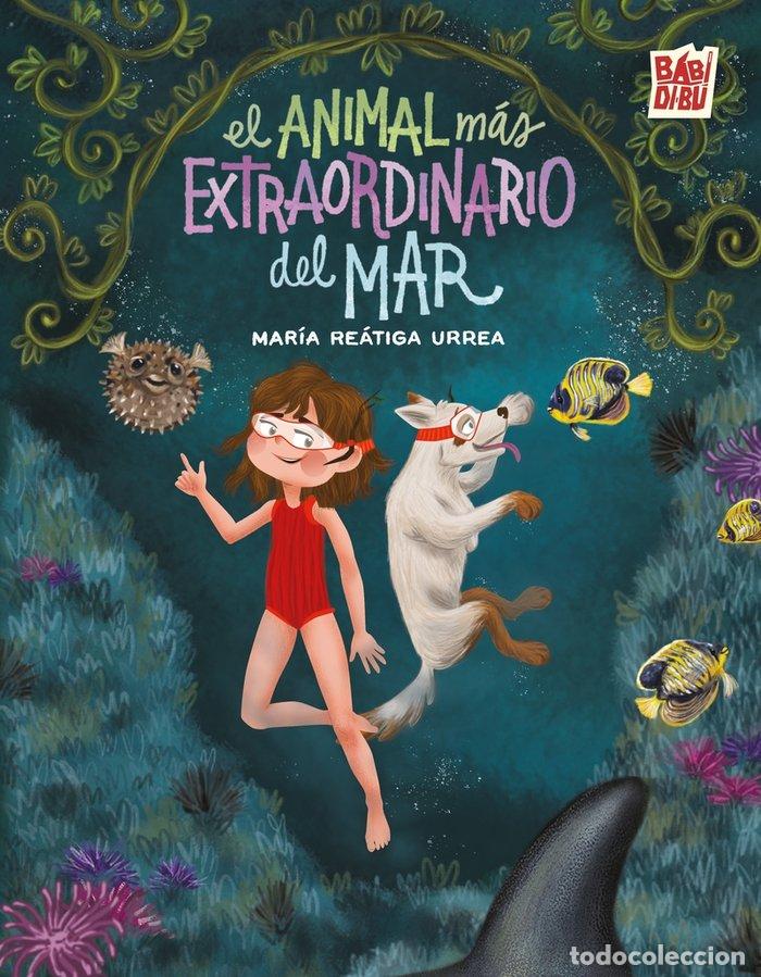 Libri: ANIMAL MAS EXTRAORDINARIO DEL MAR, EL - REATIGA URREA, MARIA