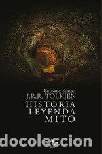 B&uuml;cher: J.R.R.TOLKIEN HISTORIA LEYENDA MITO - SEGURA, EDUARDO