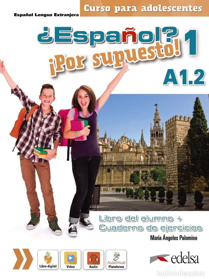 B&uuml;cher: ESPA&Ntilde;OL POR SUPUESTO 1 A1.2. LIBRO DEL ALUMNO + EJERCICIOS - PALOMINO, MARIA ANGELES