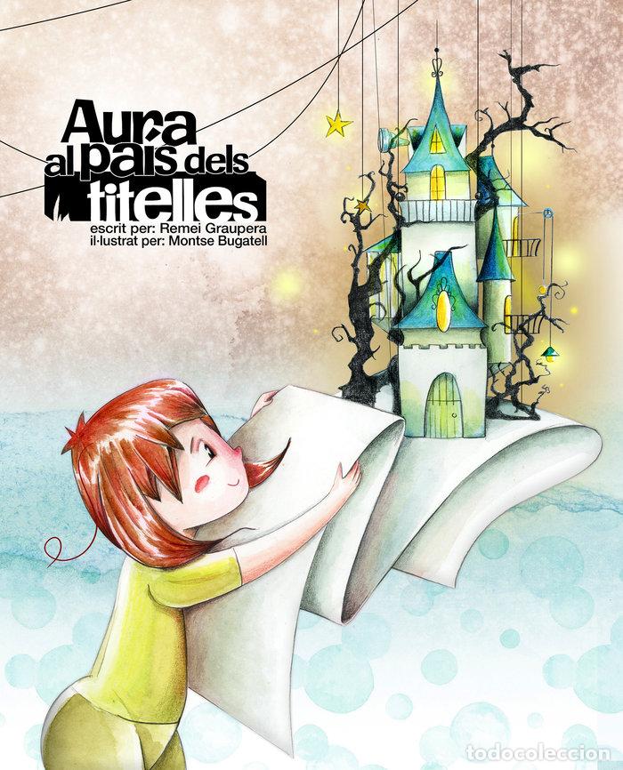 Libros: AURA AL PAIS DELS TITELLES - GRAUPERA, REMEI