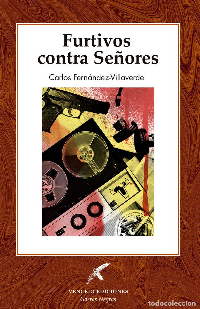 Libros: FURTIVOS CONTRA SE&Ntilde;ORES - FERNANDEZ VILLAVERDE, CARLOS