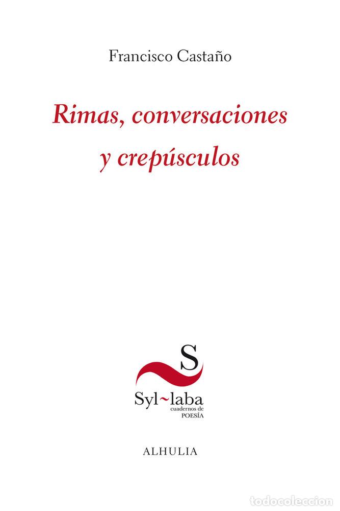 Libros: RIMAS CONVERSACIONES Y CREPUSCULOS - CASTA&Ntilde;O, FRANCISCO