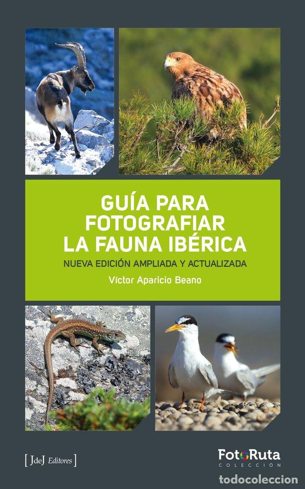 Libros: GUIA PARA FOTOGRAFIAR LA FAUNA IBERICA - APARICIO BEANO, VICTOR