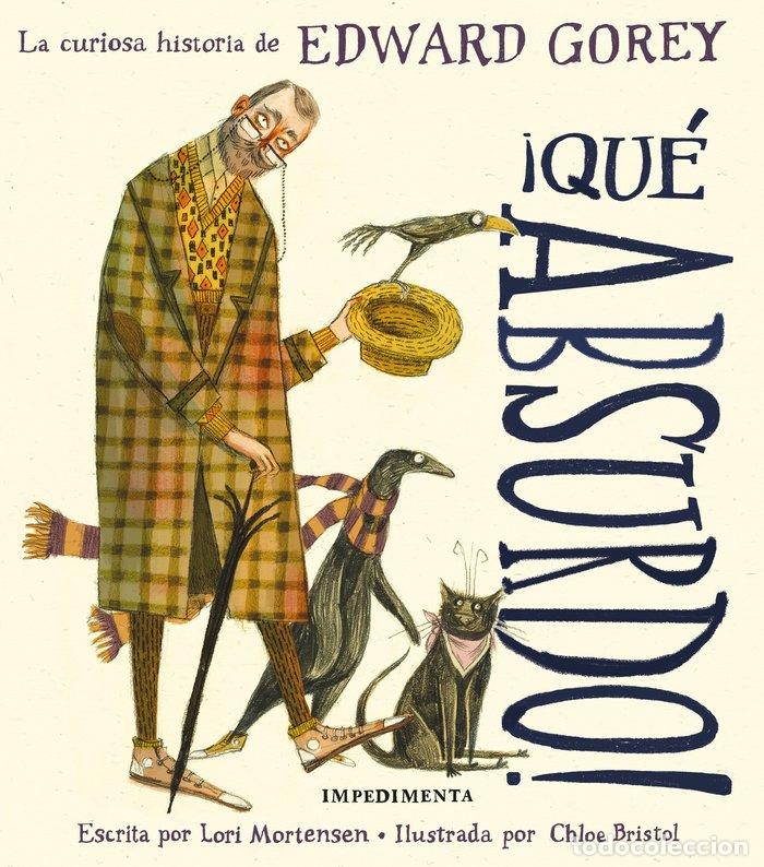 books: QUE ABSURDO LA CURIOSA HISTORIA DE EDWARD GOREY - MORTENSEN, LORI