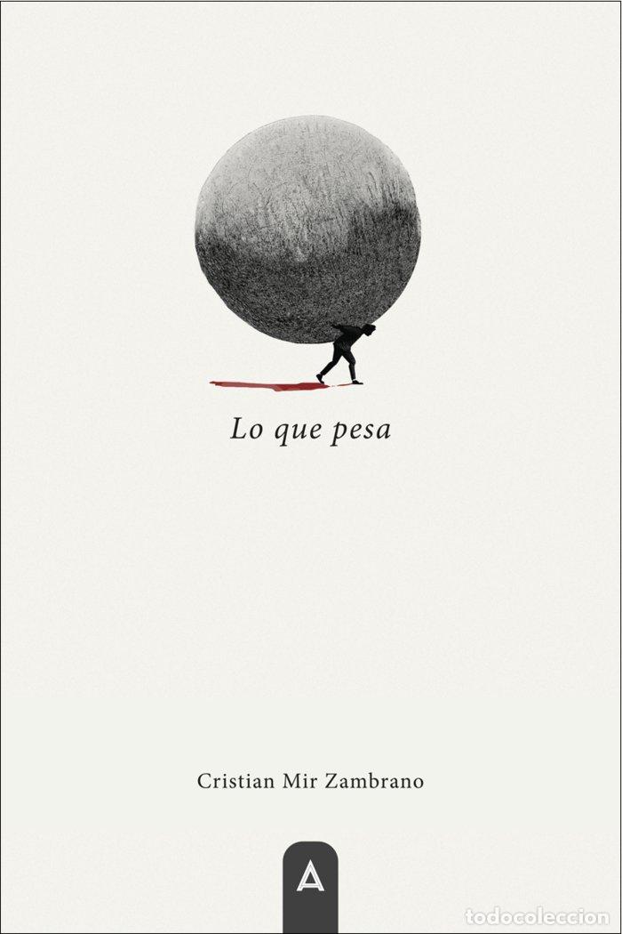 Libros: LO QUE PESA - MIR ZAMBRANO, CRISTIAN