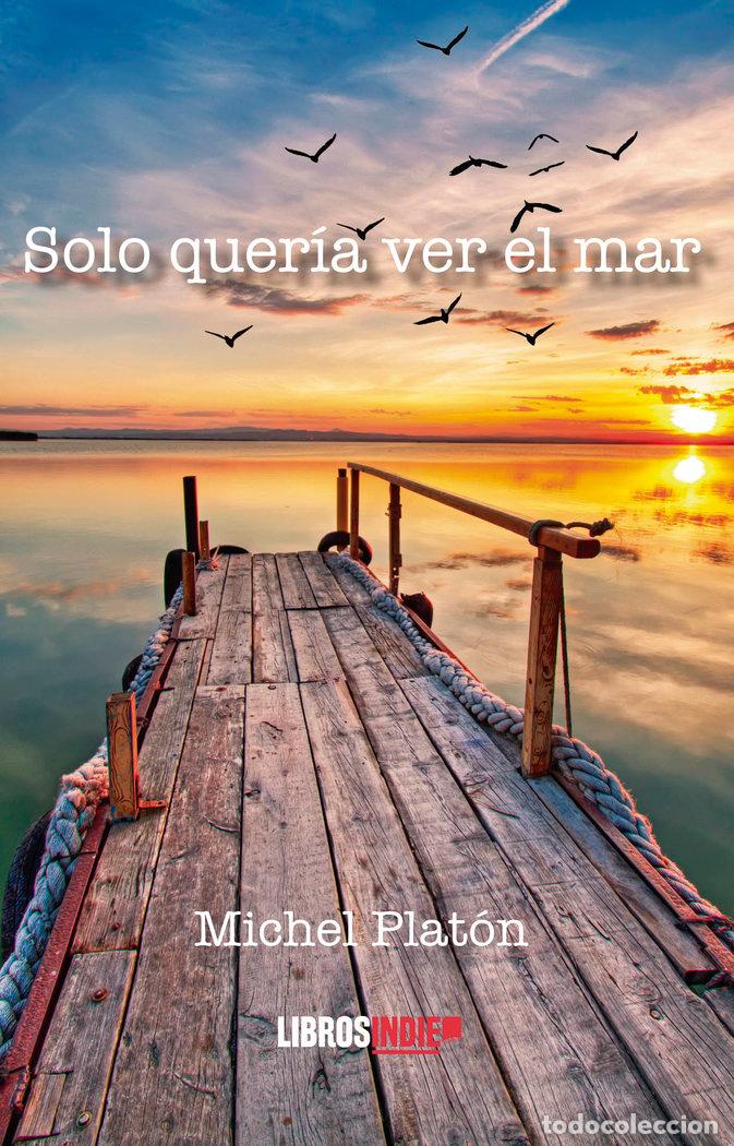 Livres: SOLO QUERIA VER EL MAR - PLATON, MICHEL