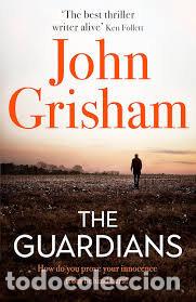 Libros: THE GUARDIANS - J GRISHAM