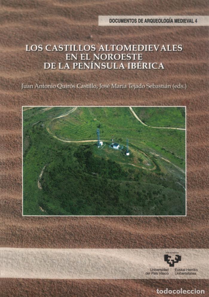 Libros: CASTILLOS ALTOMEDIEVALES EN EL NOROESTE DE LA PENINSULA,LOS - QUIROS CASTILLO, JUAN ANTONIO