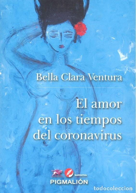 Libros: AMOR EN LOS TIEMPOS DEL CORONAVIRUS,EL - VENTURA, BELLA CLARA