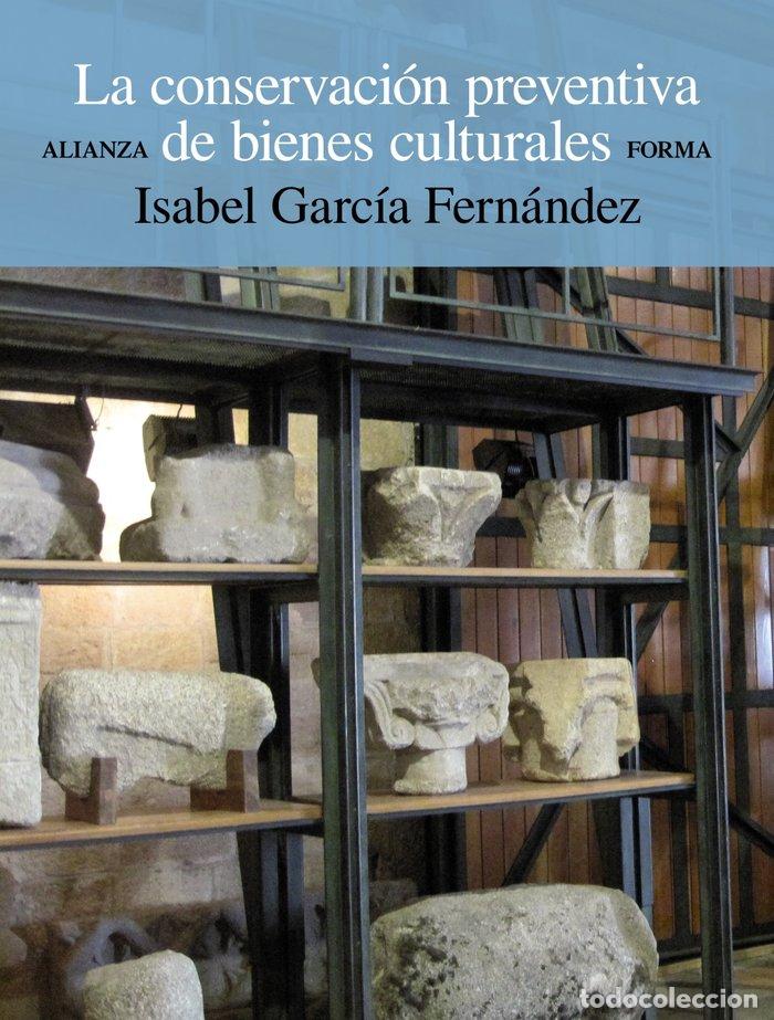 Libros: CONSERVACION PREVENTIVA DE BIENES CULTURALES ,LA - GARCIA FERNANDEZ, ISABEL
