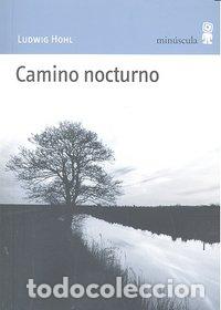 Libros: CAMINO NOCTURNO - HOHL, LUDWIG