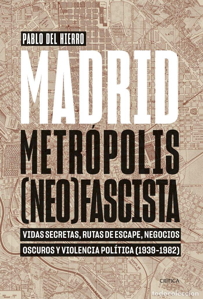 Livros: MADRID, METROPOLIS NEO FASCISTA - PABLO DEL HIERRO