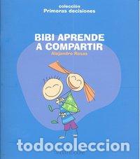 Livros: BIBI APRENDE A COMPARTIR - ROSAS, ALEJANDRO