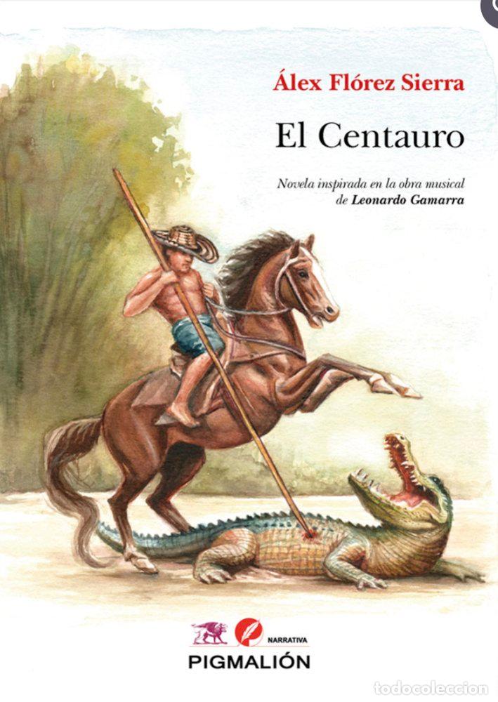 Livros: EL CENTAURO - FLOREZ SIERRA, ALEX