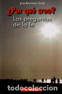 books: POR QUE CREO - SAYES, JOSE ANTONIO