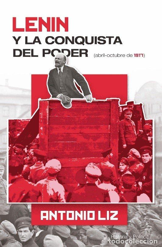books: LENIN Y LA CONQUISTA DEL PODER ABRIL OCTUBRE DE 1917 - LIZ VAZQUEZ, ANTONIO