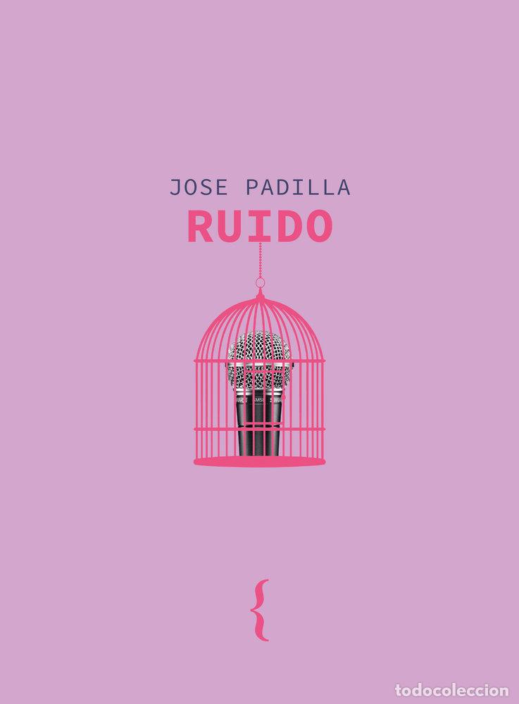 Libros: RUIDO - PADILLA, JOSE