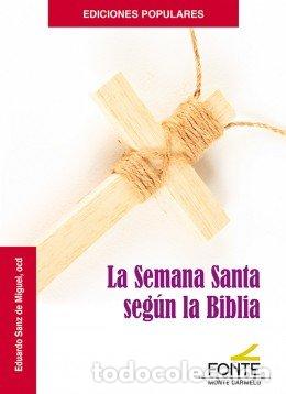 Libros: SEMANA SANTA SEGUN LA BIBLIA,LA - SANZ DE MIGUEL, EDUARDO