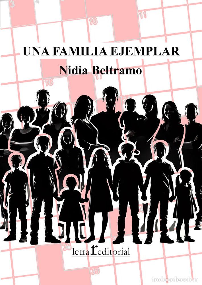 Livros: UNA FAMILIA EJEMPLAR - BELTRAMO IGLESIAS, NIDIA