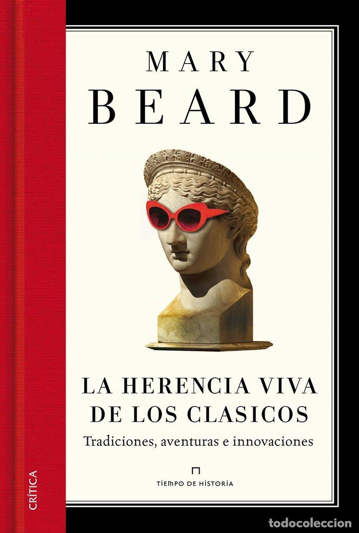 Libros: HERENCIA VIVA DE LOS CLASICOS,LA - BEARD, MARY