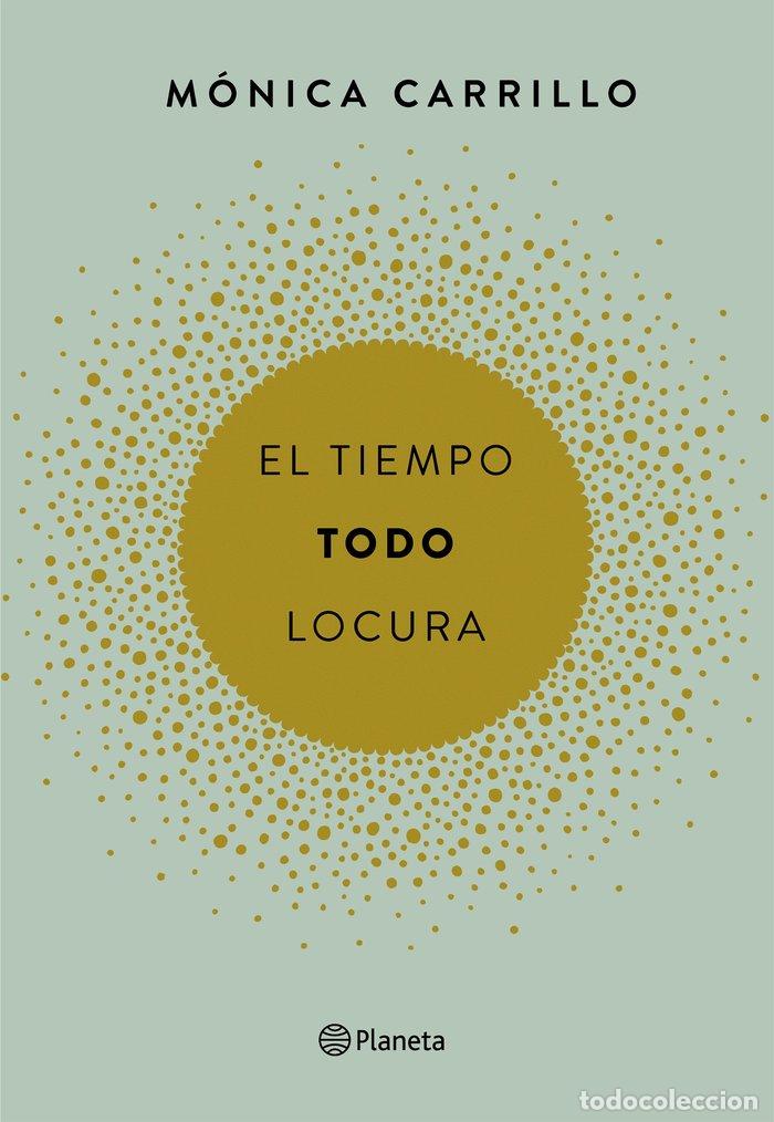 Libros: TIEMPO TODO LOCURA - CARRILLO, MONICA