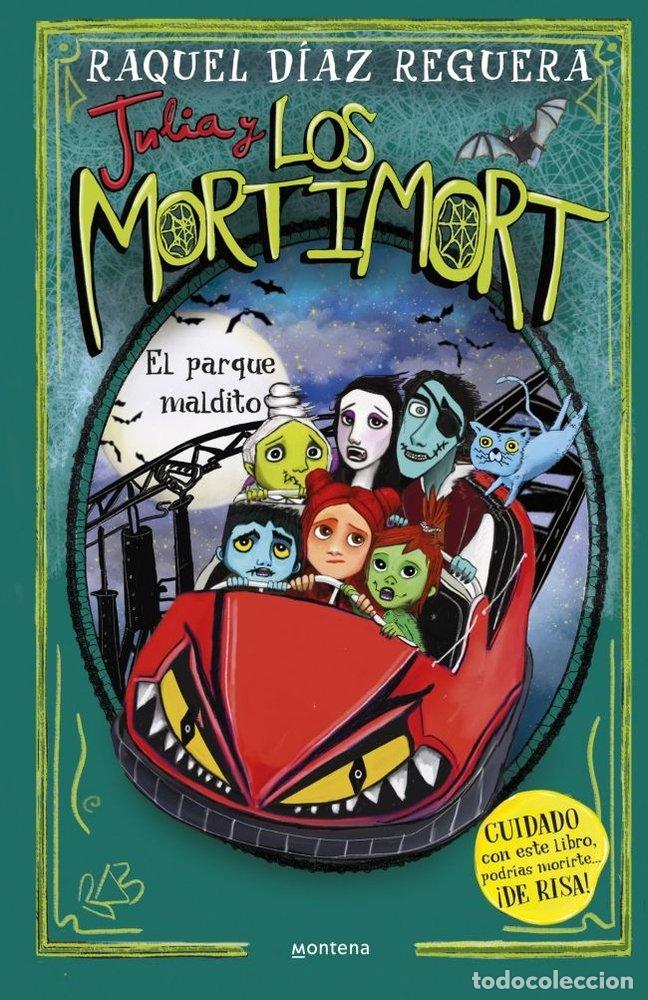 Libros: JULIA Y LOS MORTIMORT 6 EL PARQUE MALDITO - RAQUEL DIAZ REGUERA