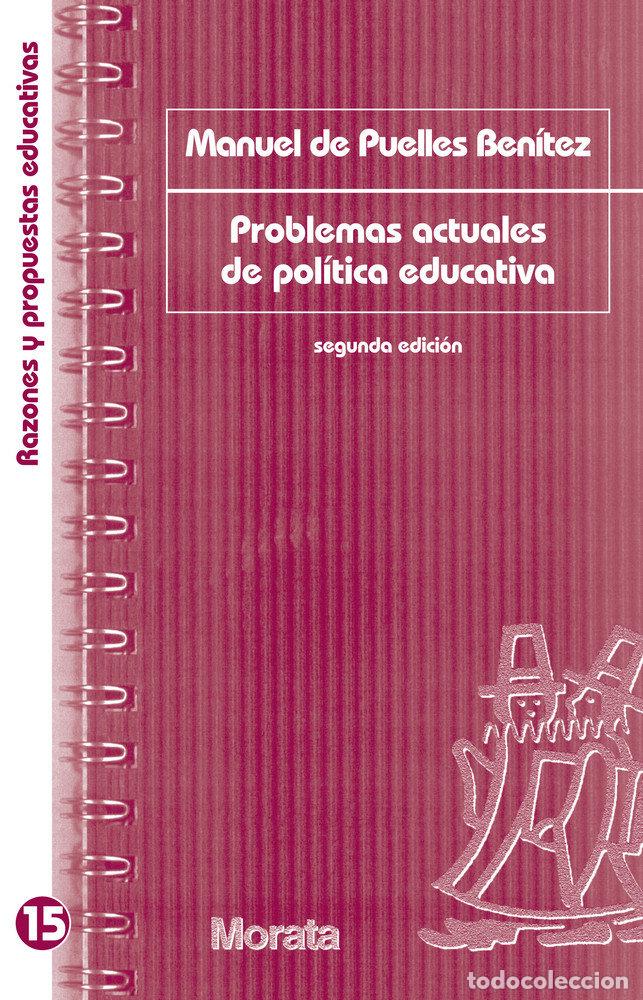 Libros: PROBLEMAS ACTUALES DE POLITICA EDUCATIVA - PUELLES, M. DE