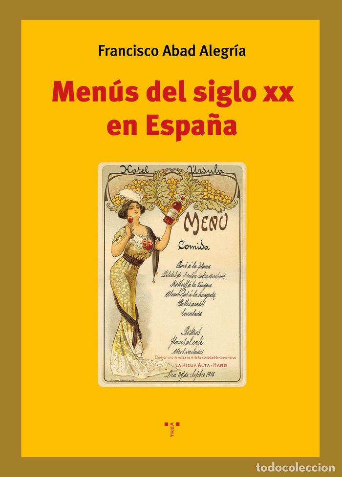 Libros: MENUS DEL SIGLO XX EN ESPA&Ntilde;A - ABAD ALEGRIA, FRANCISCO