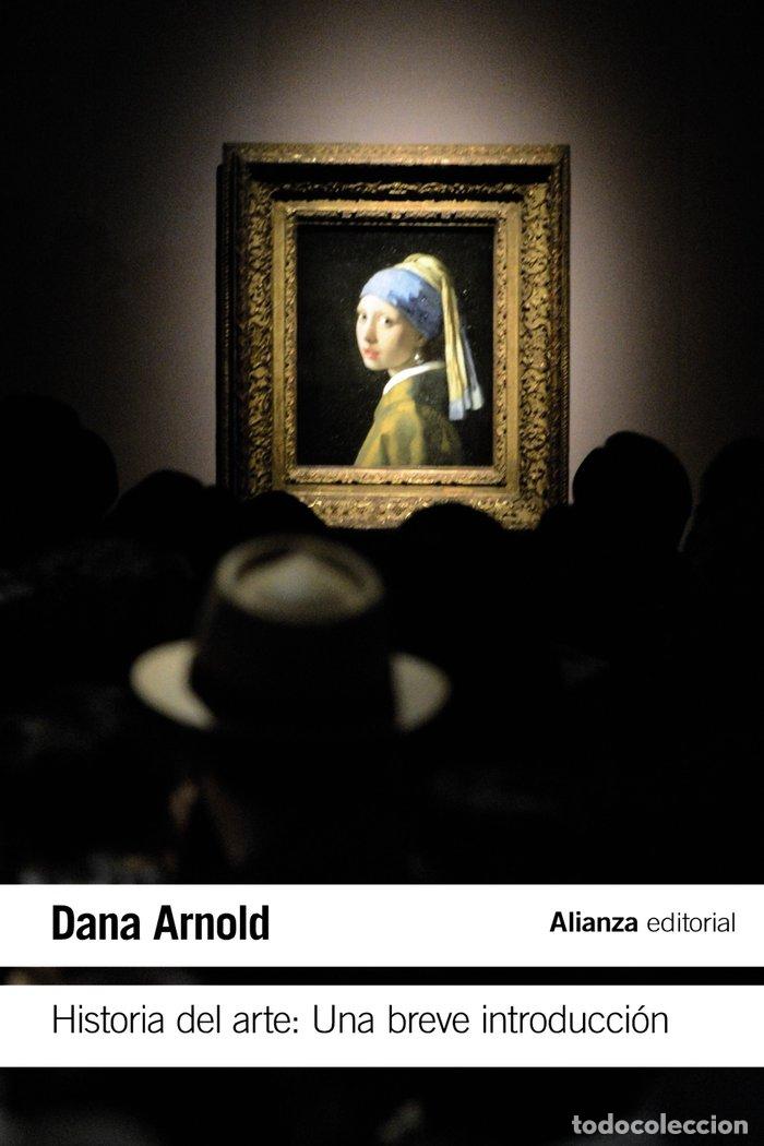 Libros: HISTORIA DEL ARTE UNA BREVE INTRODUCCION - ARNOLD, DANA