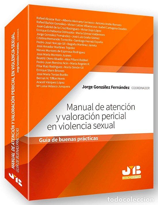 Libros: MANUAL DE ATENCION Y VALORACION PERICIAL EN VIOLENCIA SEXUAL - GONZALEZ FERNANDEZ, JORGE