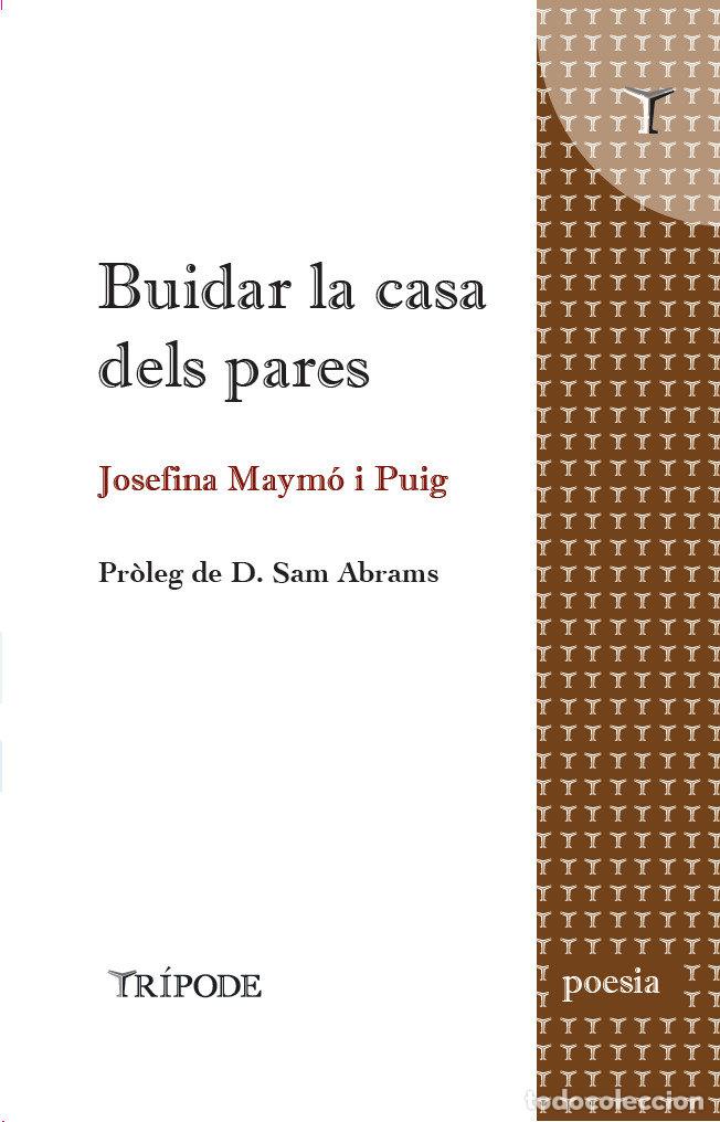 Libros: BUIDAR LA CASA DELS PARES - JOSEFINA MAYMO PUIG