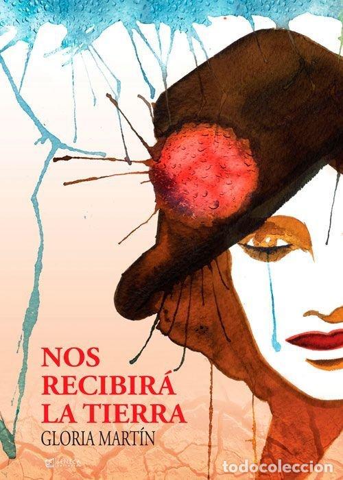 Livres: NOS RECIBIRA LA TIERRA - MARTIN, GLORIA