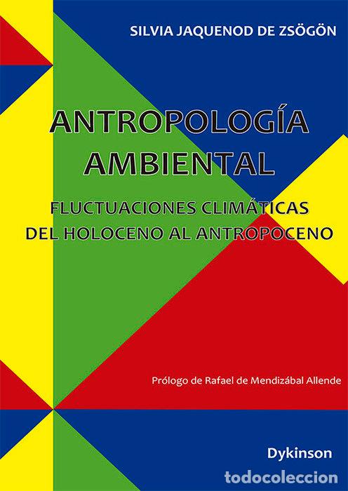 Libros: ANTROPOLOGIA AMBIENTAL FLUCTUACIONES CLIMATICAS DEL HOLOCEN - JAQUENOD DE ZS&Ouml;G&Ouml;N, SILVIA