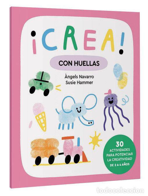 Libros: CREA CON HUELLAS - NAVARRO SIMON, &middot;NGELS