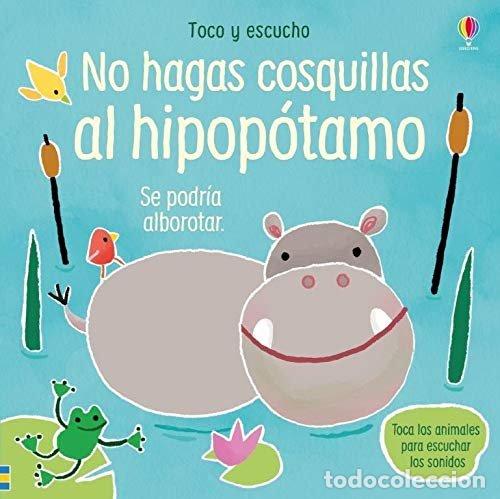 Libros: NO HAGAS COSQUILLAS AL HIPOPOTAMO - AA.VV