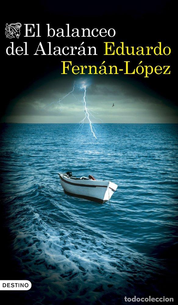Livros: EL BALANCEO DEL ALACRAN - FERNAN LOPEZ, EDUARDO