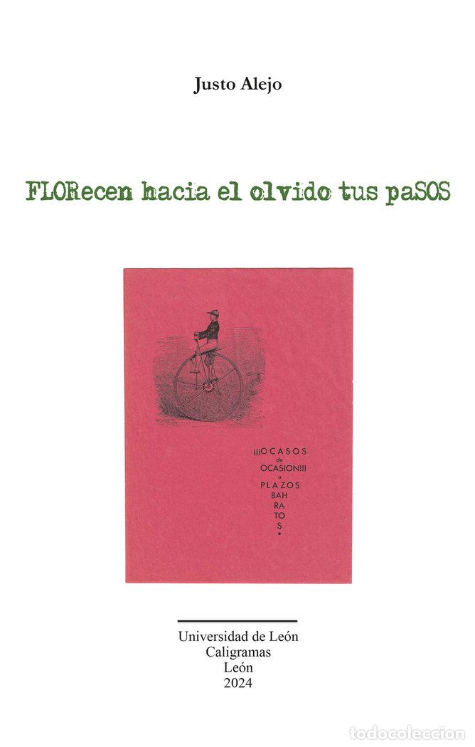 Libri: FLORECEN HACIA EL OLVIDO TUS PASOS - ALEJO, JUSTO