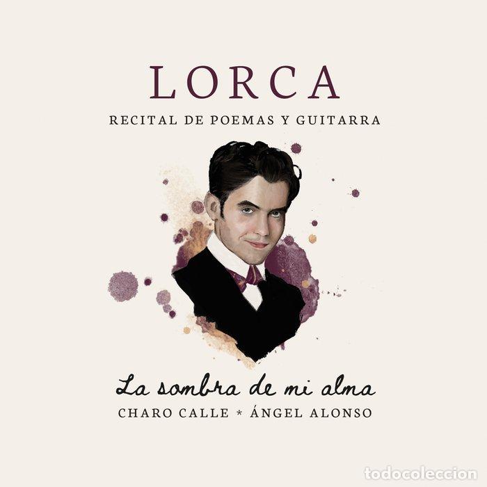 Libri: LA SOMBRA DE MI ALMA LORCA - CALLE, CHARO