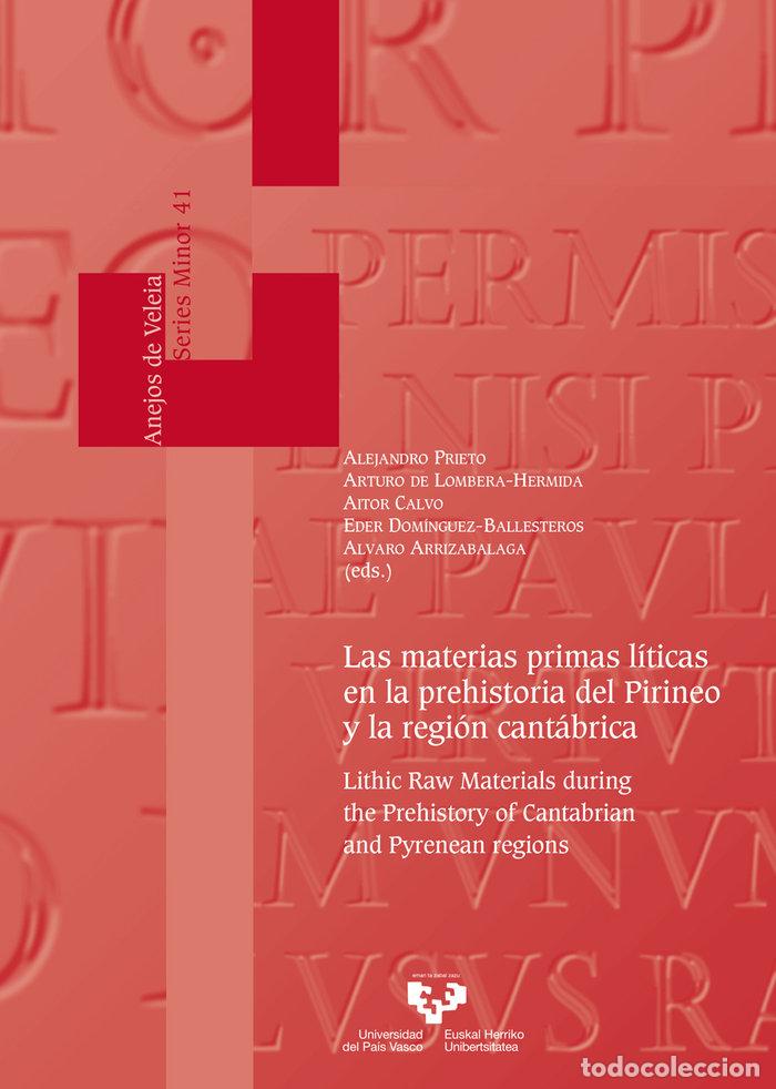 Libros: LAS MATERIAS PRIMAS LITICAS EN LA PREHISTORIA DEL PIRINEO Y - .
