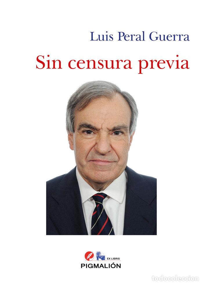 Libros: SIN CENSURA PREVIA - PERAL GUERRA, LUIS
