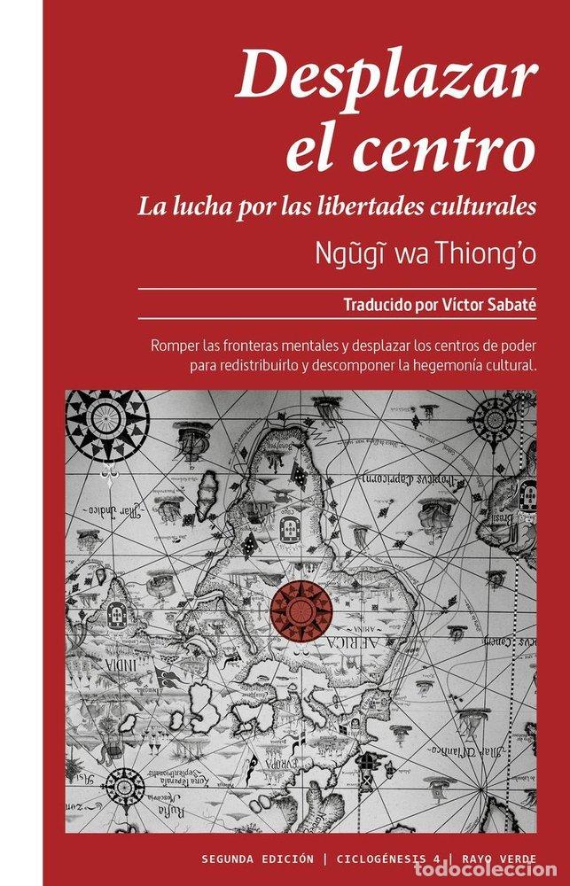 Libros: DESPLAZAR EL CENTRO - WA THIONG&AElig;O, NGUG