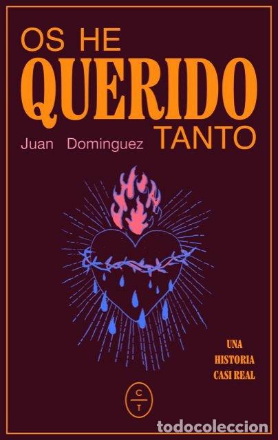 Libros: OS HE QUERIDO TANTO - DOMINGUEZ, JUAN