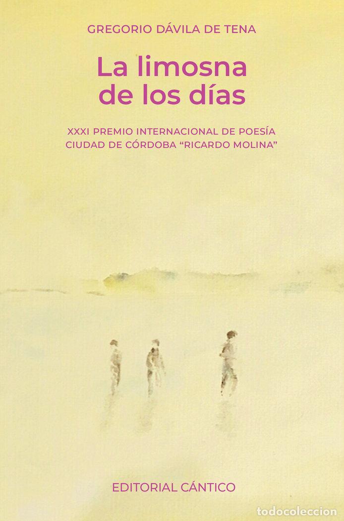 Libros: LIMOSNA DE LOS DIAS,LA - DAVILA DE TENA, GREGORIO