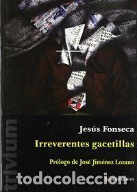Libri: IRREVERENTES GACETILLAS - FONSECA, J.