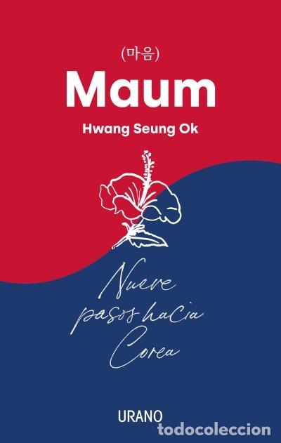 Libri: MAUM NUEVE PASOS HACIA COREA - HWANG SEUNG OK