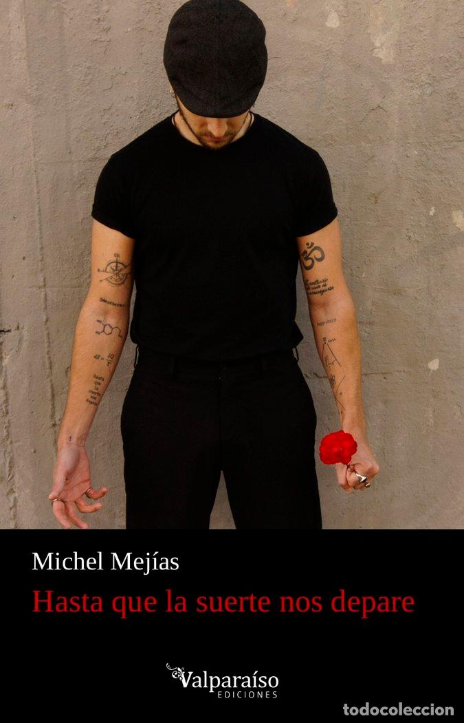 Libros: HASTA QUE LA SUERTE NOS DEPARE - MEJIAS, MICHEL
