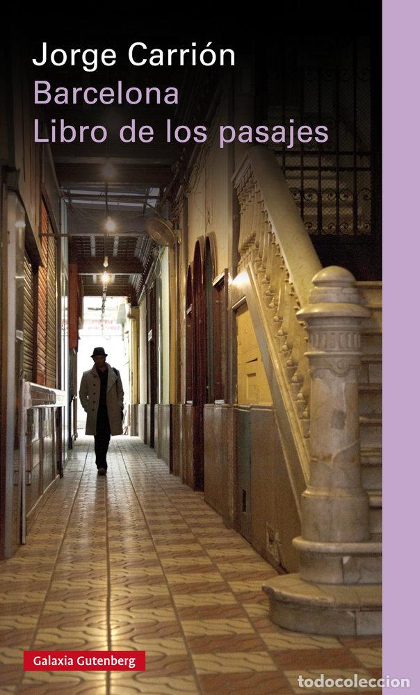 Libros: BARCELONA LIBRO DE LOS PASAJES RUSTICA - CARRION, JORGE