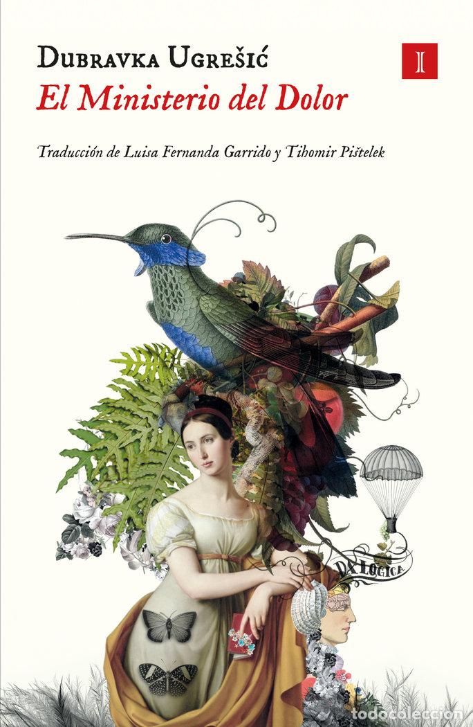 Livres: EL MINISTERIO DEL DOLOR - UGRESIC, DUBRAVKA