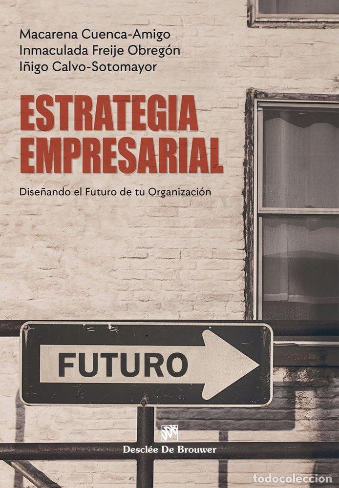 Livres: ESTRATEGIA EMPRESARIAL DISE&Ntilde;ANDO EL FUTURO DE TU ORGANIZACI - CUENCA AMIGO, MACARENA